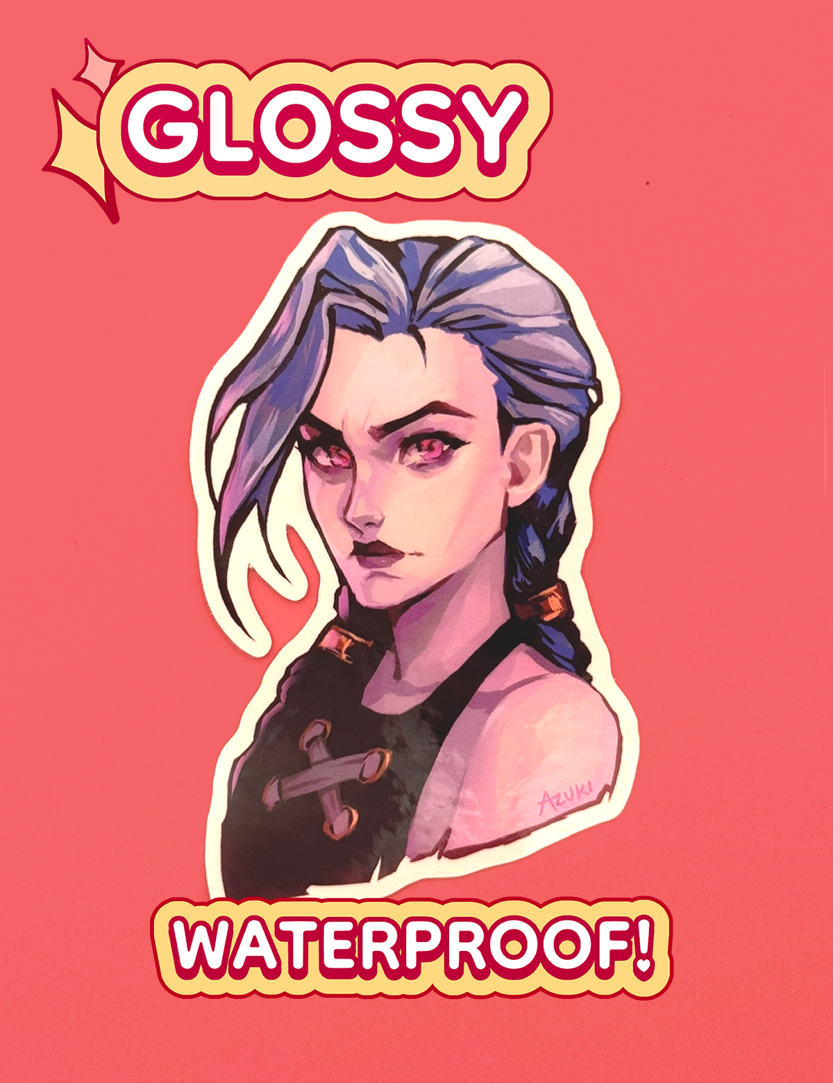 The Jinx sticker is glossy and waterproof.