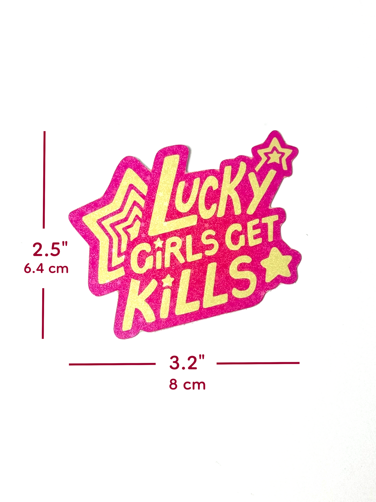 The lucky girls get kills sticker measures 2.5 inches tall and 3.2 inches wide.