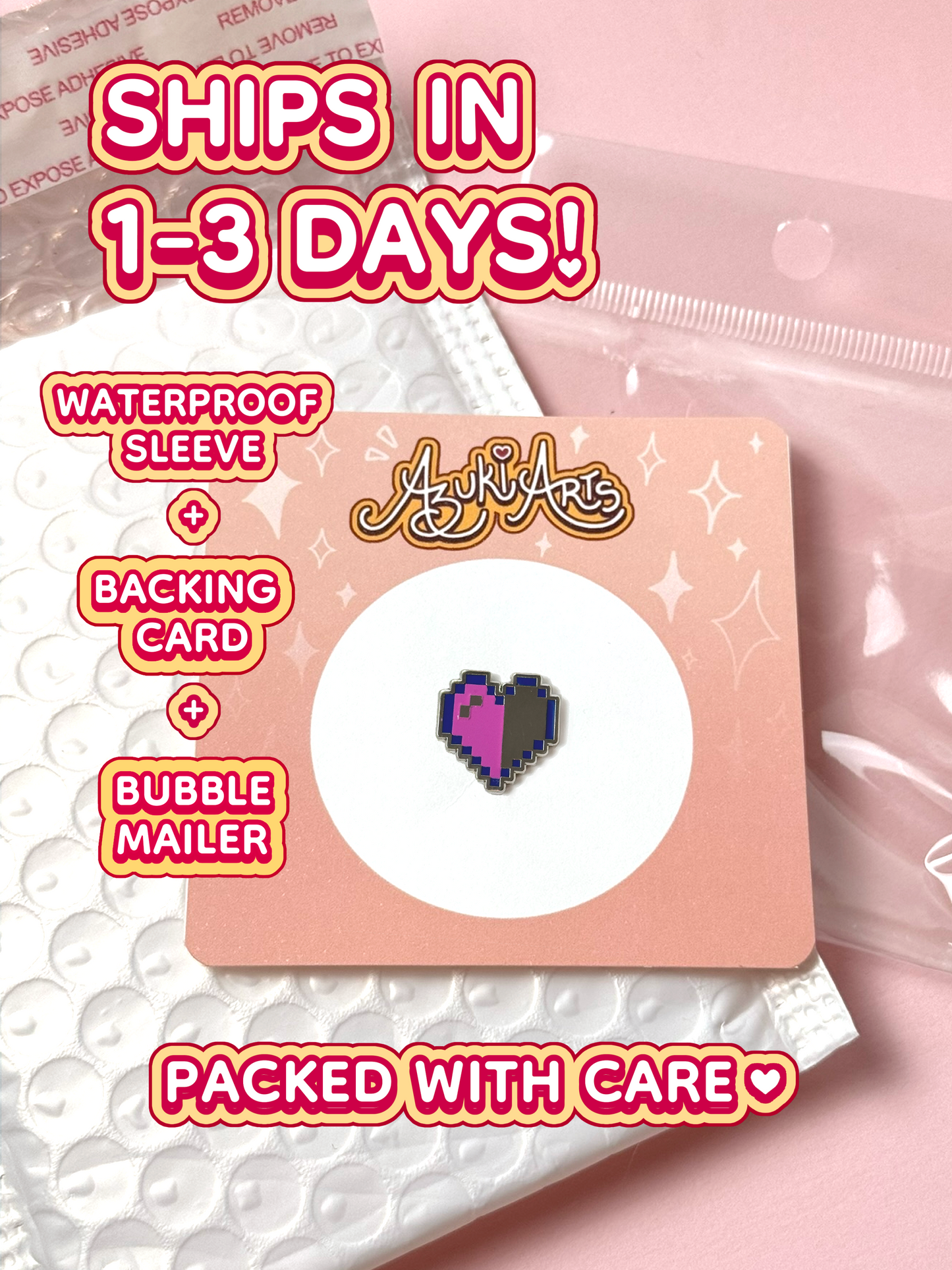 The pixel heart pin ships in 1 to 3 days in a waterproof sleeve, backing card, and bubble mailer.
