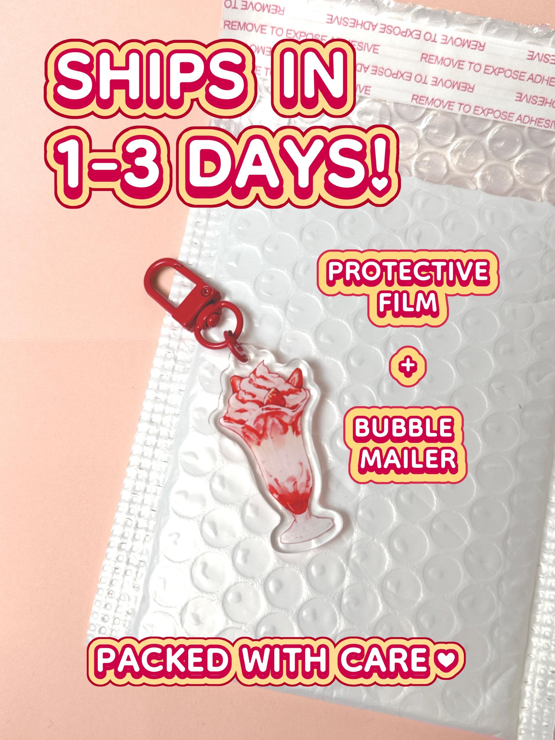 The strawberry parfait acrylic keychain ships in 1 to 3 days in a protective film and bubble mailer.