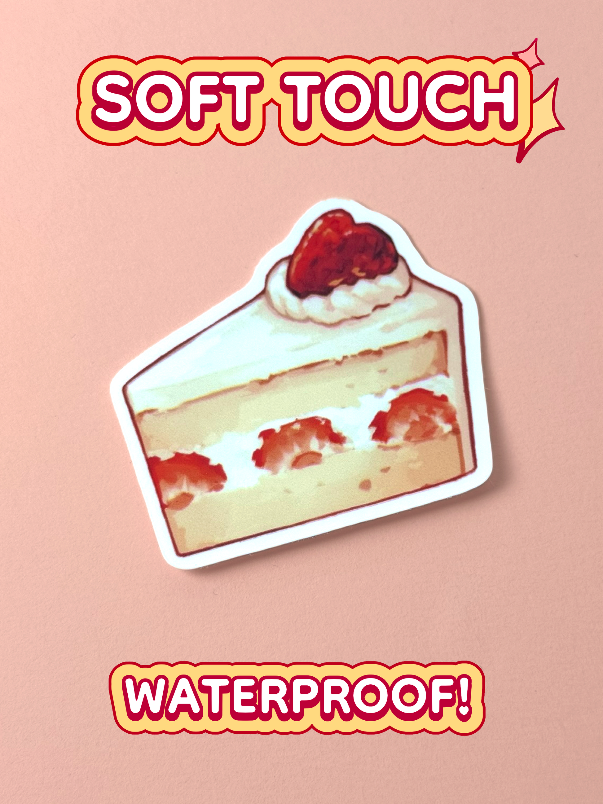 The strawberry shortcake sticker is soft touch and waterproof.